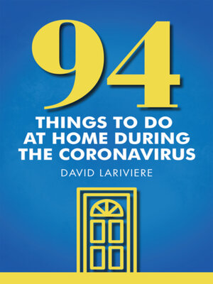 cover image of 94 Things to Do at Home During the Coronavirus